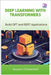 Deep Learning with Transformers: Build GPT and BERT Applications by Chesterfield, Greyson