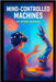 Mind-Controlled Machines: Control Robots with Your Thoughts by School, Stem