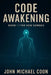 Code Awakening: Book 1, The New Genesis by John Michael Coon