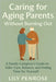 Caring for Aging Parents Without Burning Out: A Family Caregiver's Guide to Elder Care, Balance, and Finding Time for Yourself by Penrose, Lily