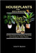 Houseplants for Beginners: An Easy Guide to Choosing, Growing, and Caring for Indoor Plants by H. Spencer, Lena