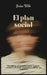 El plan social: Decodificar el comportamiento humano, construir relaciones poderosas e influir con integridad by Jordan Wells