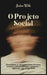O Projeto Social: Decodifique o comportamento humano, construa relacionamentos poderosos e influencie com integridade by Jordan Wells