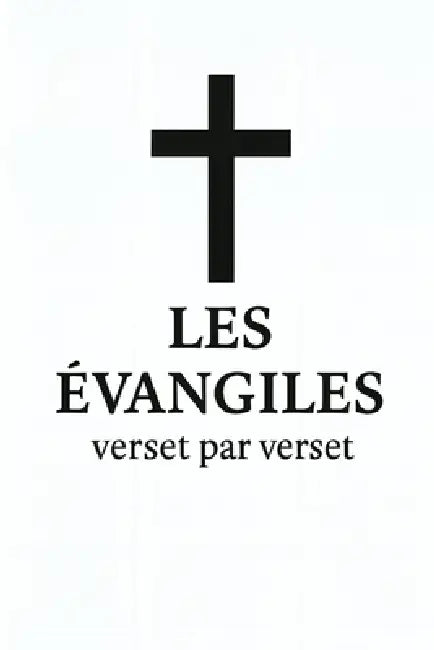 Les Évangiles, verset par verset by Geoffrey Concas