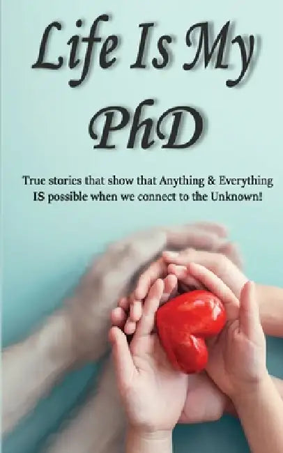 Life Is My PhD by Judith Belen Cunningham