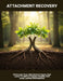 Attachment Recovery: Overcome Your Attachment Issues And Learn To Build A Secure Healthy And Long Lasting Relationship by Joshua Rawlings
