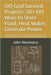 Off-Grid Survival Projects: 50+ DIY Ways to Store Food, Heat Water, Generate Power: Build Rocket Stoves, Solar Ovens, Water Filters, Blackout Shelters by Necessary, John