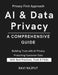 AI & Data Privacy: A Comprehensive Guide: Unlock Responsible AI for a Secure Tomorrow Ensuring Confidentiality in AI Systems Guarding Privacy in the A by Ravi Rajput