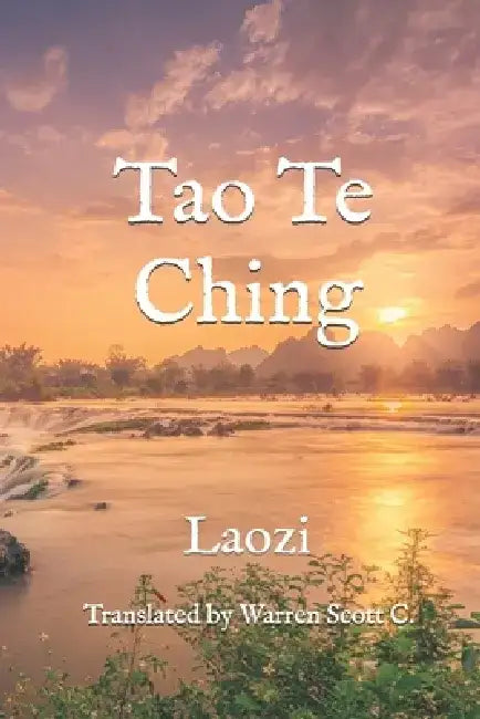 Tao Te Ching by Warren Scott C