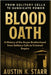 Blood Oath: A History of the Aryan Brotherhood from Solitary Cells to Criminal Empire by K. Starr, Austin