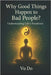 Why good things happen to bad people? by Do, Vu