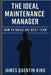 The Ideal Maintenance Manager: How to Build the Best Team by James Quentin King