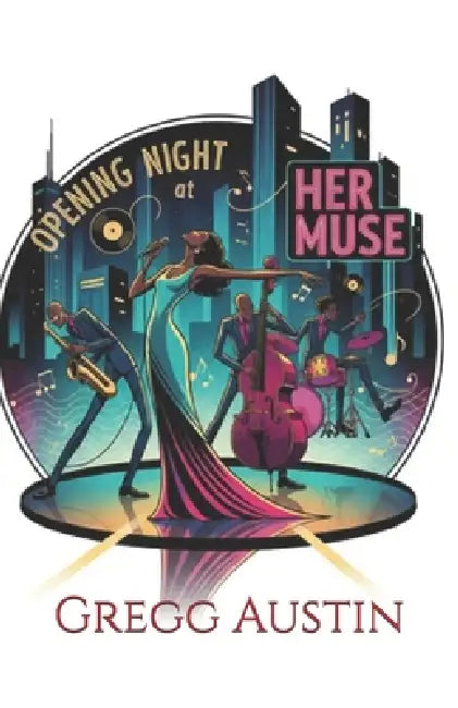 Opening Night at Her Muse by Gregg Austin