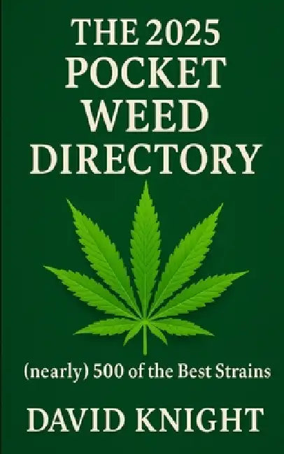 The 2025 Pocket Weed Directory: (nearly) 500 of the Best Strains by David Knight