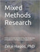 Mixed Methods Research: A Practical Guide for Mastering the Integration of Qualitative and Quantitative Approaches by Hagos, Zerai