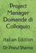 Project Manager Domande di Colloquio: Italian Edition by Pratul Sharma