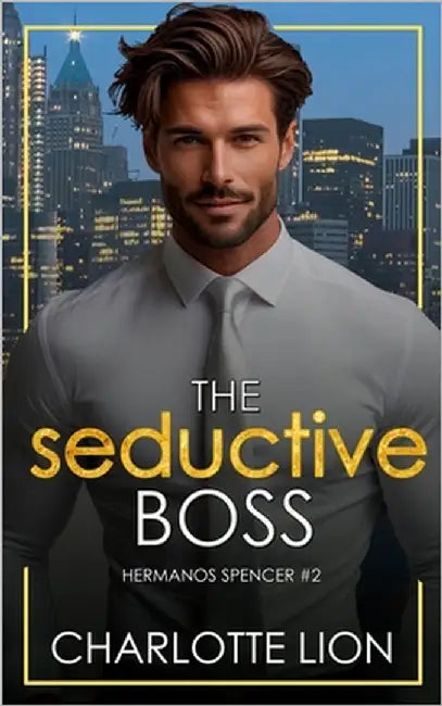 The seductive boss: billionaire romance book by Lion, Charlotte