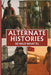 Alternate Histories: 50 Wild What Ifs by History, Viva