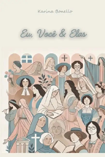 Eu, Você & Elas by Karina Bonello
