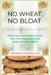 No Wheat, No Bloat: Wheat Free, Less Weight, Chronic Pain-Free Living, and a Clear Guide to Holistic Health by McDonald, M. D. Kathleen K.