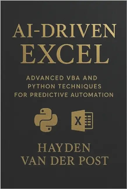 AI-Driven Excel: Advanced VBA and Python Techniques for Predictive Automation by Bisette, Vincent
