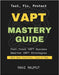 VAPT Mastery Guide: Find Vulnerabilities Instantly Master Ethical Hacking Fast VAPT Without Complexity Today Boost Security Testing Confidently Accele by Rajput, Ravi