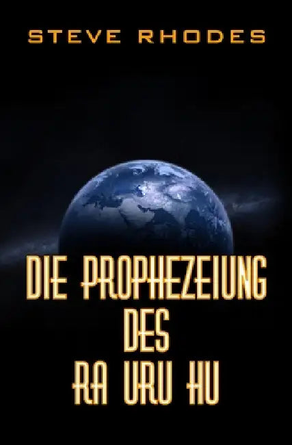 Die Prophezeiung des Ra Uru Hu by Steve Rhodes