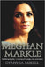 Meghan Markle: Redefining Royalty - A Journey of Courage, Love, and Impact by Mikell, Cynthia