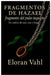 Fragmentos de Hazael: fragmento del pulso inquieto by Eloran Vahl
