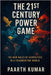 The 21st Century Power Game: Power Lines: The New Rules of Geopolitics in a Fragmenting World by Kumar, Paarth