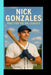 Nick Gonzales: Built for the big leagues by Alvaro S. Scott