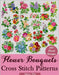Flower Bouquets Cross Stitch Patterns: Over 100 Floral Cross Stitch Designs for Every Style, Season, and Skill Level by Mai, Sakura