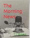 The Morning News: Historic Radio Newscasts Since 1650 by Allen, Tj