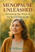 Menopause Unleashed: Reclaiming Your Power in the Second Half of Life by Liu, William