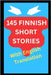 145 Finnish Short Stories with English Translation: Bilingual For Adult Language Learners by Perouli, Angela
