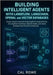 Building Intelligent Agents with Langflow, LangChain, OpenAI, and Vector Databases: Create context-aware AI using Langflow's drag-and-drop UI, LangCha by Rowe, Cal