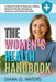 The Women's Health Handbook: A Natural Guide to Hormones, Fertility, Menstrual Health, Menopause, Nutrition, and Holistic Remedies by Diana G. Waters