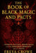 The Book of Black Magic and Pacts: A Deep Exploration of Real Rituals, Spirit Summonings, and Demonic Pacts from the Works of A. E. Waite by Freya Crowe