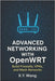 Advanced Networking with OpenWRT: Build Firewalls, VPNs, and Mesh Networks by Wang, X. Y.