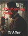 The Morning News 4 by Allen, Tj