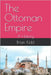 The Ottoman Empire: A History by Kidd, Brian