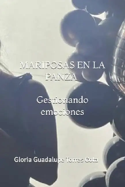 Mariposas En La Panza. Gestionando Emociones