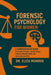Forensic Psychology For Women: A Comprehensive Guide to Female Offenders, Gender Based Violence, Mental Health and Justice System Bias. by Eliza Monroe