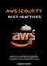 AWS Security Best Practices: Comprehensive Guide to Securing AWS Infrastructure with IAM, Encryption, VPC, DevSecOps, and Compliance Best Practices by Howard Ross