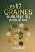 Les graines oubliées du bien-être: 12 graines anciennes pour revitaliser le corps, apaiser l'inflammation et retrouver son énergie naturellement by Lina Bell