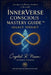 InnerVerse Conscious Mastery Guide(TM): Elevate Your Life-Practical Tools for Soul Mastery, Legacy Toolkit, and True Fulfillment by Crystal R. Nixon
