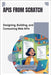 APIs from Scratch: Designing, Building, and Consuming Web APIs by Greystone, Elian