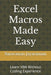 Excel Macros Made Easy: Learn VBA Without Coding Experience by Saravanan Jayaraman