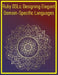 Ruby DSLs: Designing Elegant Domain-Specific Languages: Creating Custom Languages Tailored to Specific Domains for Expressive Code by Phiquill Publishing