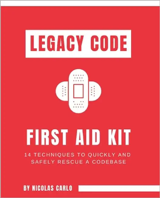Legacy Code: First Aid Kit by Carlo, Nicolas
